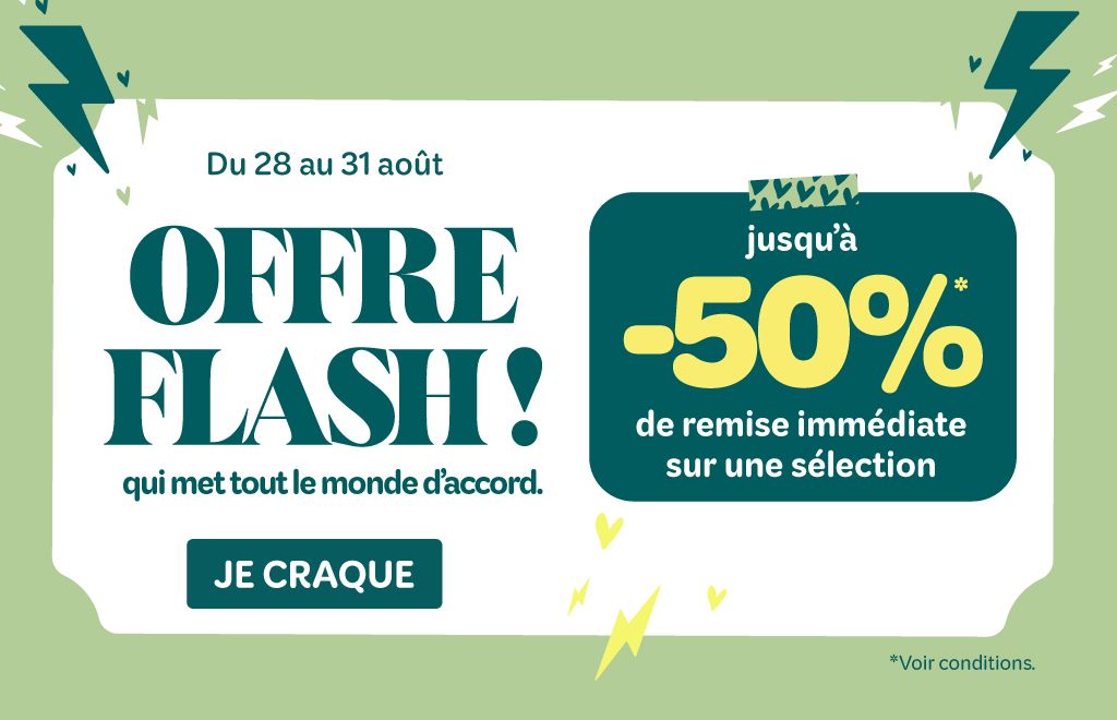 Offre Flash : jusqu'à -50% !