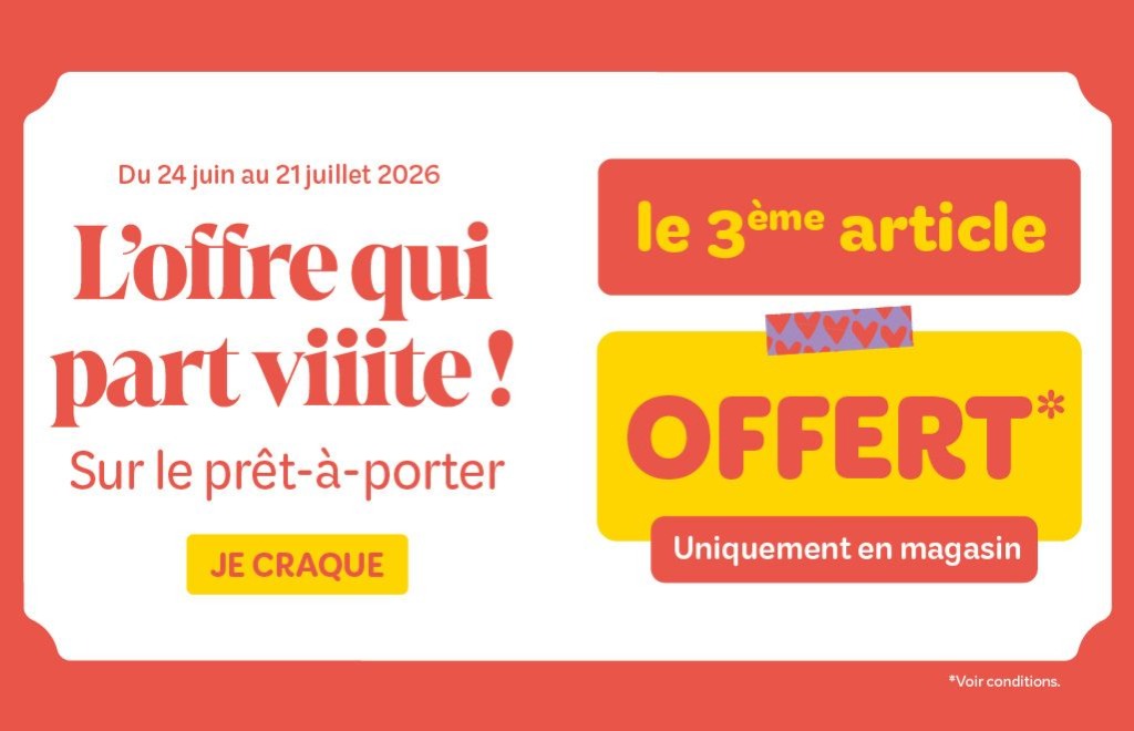 L'offre qui part vite : le 3ème OFFERT ! Uniquement en magasin !