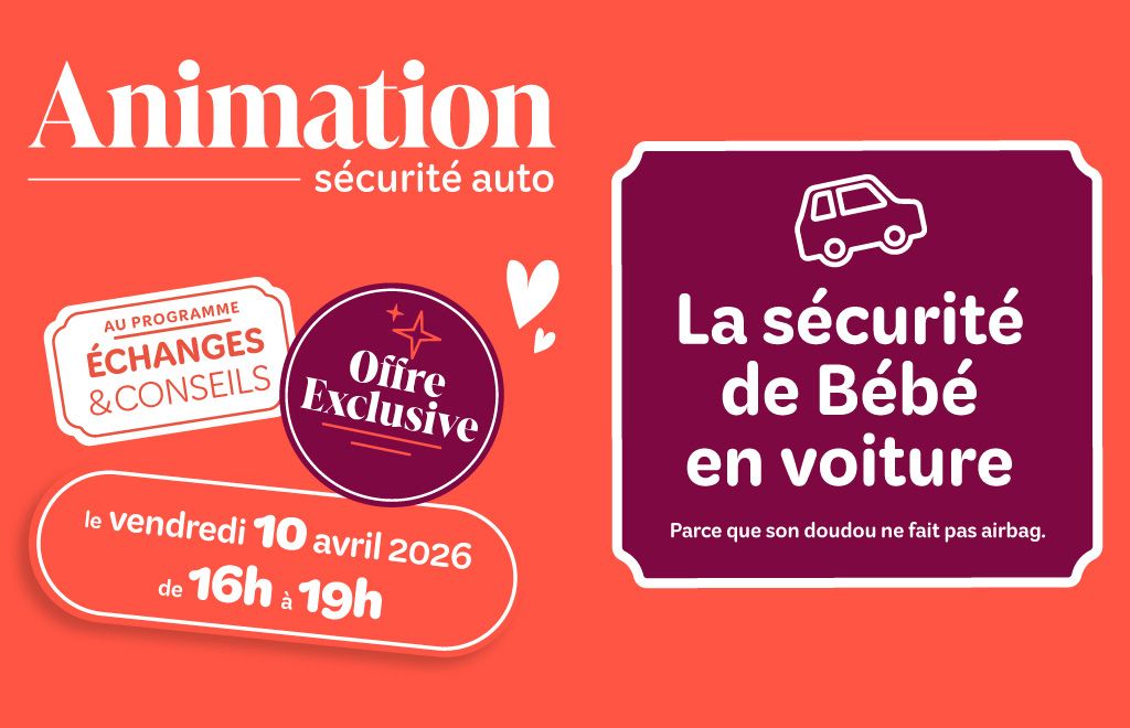 Animation gratuite sur la sécurité de bébé en voiture !